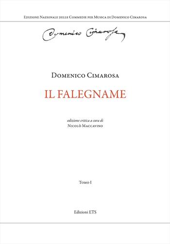 Il falegname - Domenico Cimarosa - Libro Edizioni ETS 2026, Edizione Nazionale delle Commedie per Musica di Domenico Cimarosa | Libraccio.it