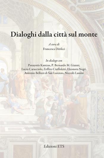 Dialoghi dalla città sul monte  - Libro Edizioni ETS 2025, Obliqui | Libraccio.it