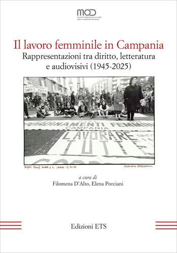 Il lavoro femminile in Campania. Rappresentazioni tra diritto, letteratura e audiovisivi (1945-2025)  - Libro Edizioni ETS 2026, Mod | Libraccio.it