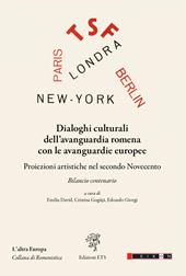 Dialoghi culturali dell’avanguardia romena con le avanguardie europee. Proiezioni artistiche nel secondo Novecento