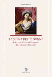 La scena delle donne. Scritture teatrali femminili tra Cinque e Seicento