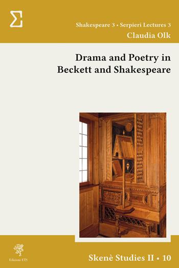 Drama and poetry in Beckett and Shakespeare - Claudia Olk - Libro Edizioni ETS 2026, Skenè. Studies II | Libraccio.it