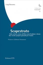 Scapestrato. Dalla scrittura scenica all'«Altra scena» freudiana e ritorno. Due vecchie proposte giovanili per il teatro