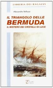 Il triangolo delle Bermuda. Il mistero dei cristalli di luce