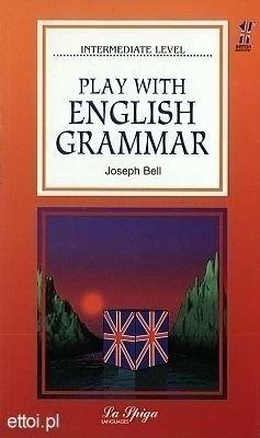 Play with english grammar level 2 - Joseph Bell - Libro La Spiga Edizioni | Libraccio.it