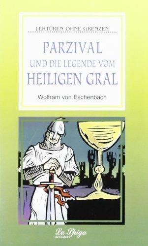 Parzival und die Legende vom Heiligen Gral - Wolfram von Eschenbach - Libro La Spiga Edizioni 2001 | Libraccio.it
