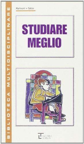 Studiare meglio. - Piera A. Salsa, Anna Marinoni - Libro La Spiga Edizioni 2001 | Libraccio.it