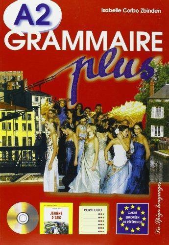 Grammaire plus. Volume A2. Per le Scuole - Isabelle Corbo Zbinden - Libro La Spiga Edizioni 2005 | Libraccio.it