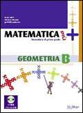 Matematica più. Geometria B. Con espansione online