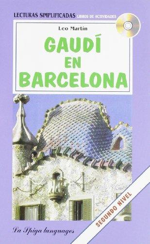 Gaudì en Barcelona. Con CD Audio - Leo Martin - Libro La Spiga Edizioni 2008 | Libraccio.it