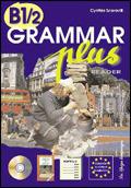 Grammar plus. B1. Con CD Audio. Vol. 2 - Cynthia Scaravilli - Libro La Spiga Edizioni 2006 | Libraccio.it