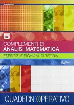 Complementi di analisi matematica. - Anna Calvi - Libro La Spiga Edizioni 2006 | Libraccio.it