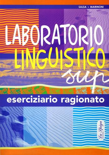 Laboratorio linguistico. Eserciziario ragionato. Con CD-ROM - Piera A. Salsa, Anna Marinoni - Libro La Spiga Edizioni 2007 | Libraccio.it