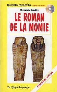Le roman de la momie. Con CD Audio - Gautier - Libro La Spiga Edizioni 2000 | Libraccio.it