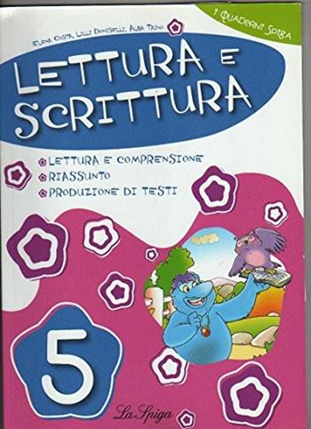 Lettura e scrittura. Per la 5ª classe elementare - Elena Costa, Lilli Doniselli, Alba Taino - Libro La Spiga Edizioni 2010 | Libraccio.it