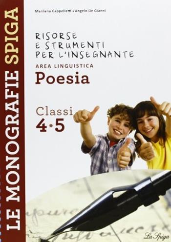 Risorse e strumenti per l'insegnante. Poesia. Per la 4ª e 5ª classe elementare  - Libro La Spiga Edizioni 2010 | Libraccio.it