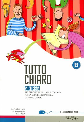 Tutto chiaro. Vol. B. Per la Scuola media. - Anna Marinoni, M. Clara Gagliati, Piera A. Salsa - Libro La Spiga Edizioni 2010 | Libraccio.it