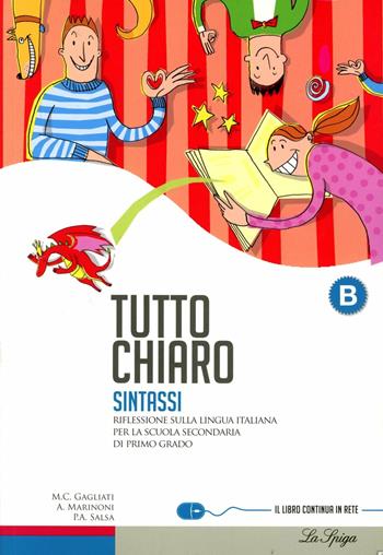 Tutto chiaro. Vol. B. Con espansione online - Anna Marinoni, M. Clara Gagliati, Piera A. Salsa - Libro La Spiga Edizioni 2010 | Libraccio.it