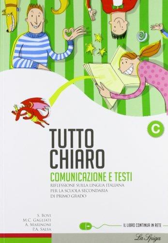 Tutto chiaro. Vol. C. Con espansione online - Anna Marinoni, M. Clara Gagliati, Piera A. Salsa - Libro La Spiga Edizioni 2010 | Libraccio.it