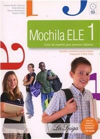 Mochila ELE. Con CD Audio. Con espansione online. Vol. 1 - Susana Mendo, Felipe Bermejo, Susana Montemayor - Libro La Spiga Edizioni 2010 | Libraccio.it