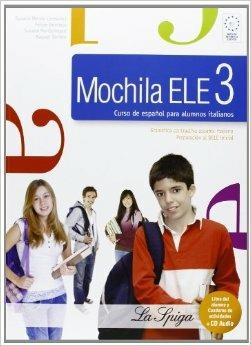 Mochila ELE. Per la Scuola media. Con CD Audio. Vol. 3 - Susana Mendo, Felipe Bermejo, Susana Montemayor - Libro La Spiga Edizioni 2010 | Libraccio.it