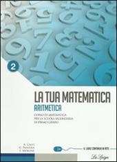 La tua matematica. Aritmetica-Geometria. Per la Scuola media. Con CD-ROM. Con espansione online. Vol. 2