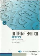 La tua matematica. Aritmetica-Geometria. Con CD-ROM. Con espansione online. Vol. 2