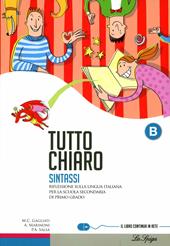 Tutto chiaro. Volume unico. Per la Scuola media. Con CD-ROM. Con espansione online