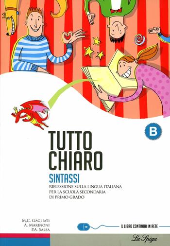 Tutto chiaro. Volume unico. Per la Scuola media. Con CD-ROM. - Anna Marinoni, M. Clara Gagliati, Piera A. Salsa - Libro La Spiga Edizioni 2010 | Libraccio.it