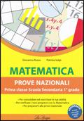 Matematica. Prove nazionali. Per la 1ª classe della Scuola media