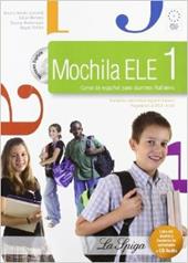 Mochila ELE. Con CD Audio. Con CD-ROM. Con espansione online. Vol. 1