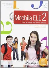 Mochila ELE. Con CD Audio. Con CD-ROM. Con espansione online. Vol. 2