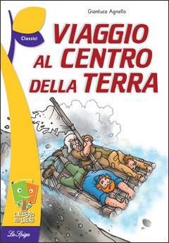 Viaggio al centro della terra - Jules Verne - Libro La Spiga Edizioni 2011 | Libraccio.it