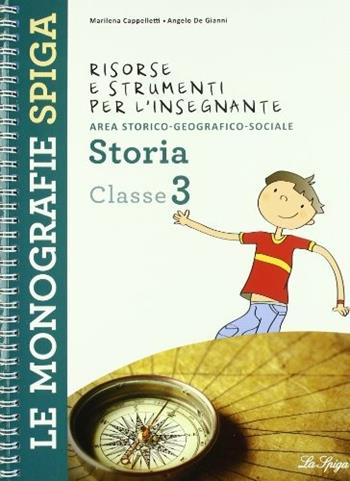 Storia - Marilena Cappelletti, Angelo De Gianni - Libro La Spiga Edizioni 2011, Le monografie Spiga | Libraccio.it