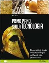 Primo piano sulla storia della tecnologia. Con espansione online