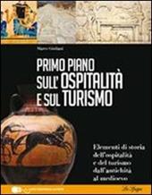 Primo piano sulla storia dell'ospitalità e del turismo. Con espansione online