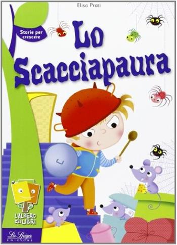 Lo scacciapaura - Elisa Prati - Libro La Spiga Edizioni 2015 | Libraccio.it