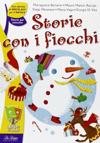 Storie con i fiocchi - Mariagrazia Bertarini - Libro La Spiga Edizioni 2015 | Libraccio.it