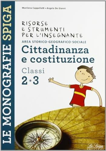 Cittadinanza e Costituzione. Per la 1ª classe elementare - Marilena Cappelletti, Angelo De Gianni - Libro La Spiga Edizioni 2016, Le monografie Spiga | Libraccio.it