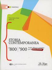 Storia contemporanea '800-'900. Per le Scuole superiori