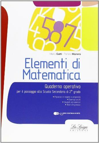 Elementi di matematica. - Mario Gatti, Patrizia Manera - Libro La Spiga Edizioni 2012 | Libraccio.it