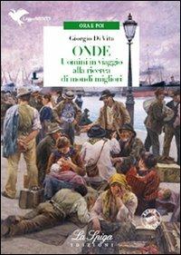 Onde. Uomini in viaggio alla ricerca di mondi migliori. - Giorgio Di Vita - Libro La Spiga Edizioni 2012 | Libraccio.it