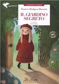 Il giardino dei segreti. Con espansione online - Frances H. Burnett - Libro La Spiga Edizioni 2012 | Libraccio.it