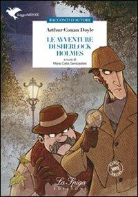 Le avventure di Sherlock Holmes. - Arthur Conan Doyle - Libro La Spiga Edizioni 2012 | Libraccio.it