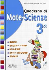 Quaderno di mate-scienze. Per la 3ª classe elementare