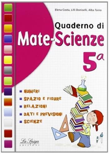 Quaderno di Italiano. Per la 2ª classe elementare - E. Costa, L. Doniselli, A. Taino - Libro La Spiga Edizioni 2013 | Libraccio.it