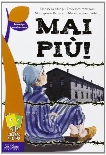Mai più  - Libro La Spiga Edizioni 2014 | Libraccio.it