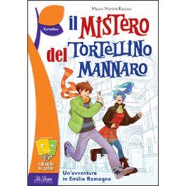 Il mistero del tortellino mannaro - Mauro Martini Raccasi - Libro La Spiga Edizioni 2019, L'albero dei libri | Libraccio.it