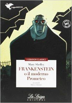 Frankenstein o Il moderno Prometeo. Con espansione online - Mary Shelley - Libro La Spiga Edizioni 2013 | Libraccio.it
