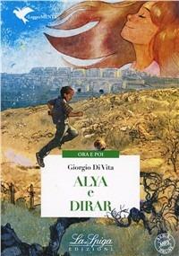 Alya e Dirar. Con espansione online - Giorgio Di Vita - Libro La Spiga Edizioni 2013 | Libraccio.it